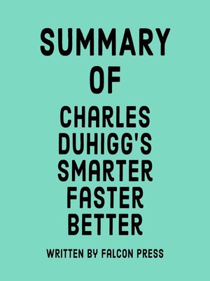 cover image of Summary of Charles Duhigg's Smarter Faster Better